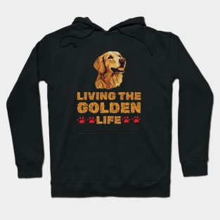 Living The Golden Life Golden Retriever Dog Lover Mom Gift Hoodie